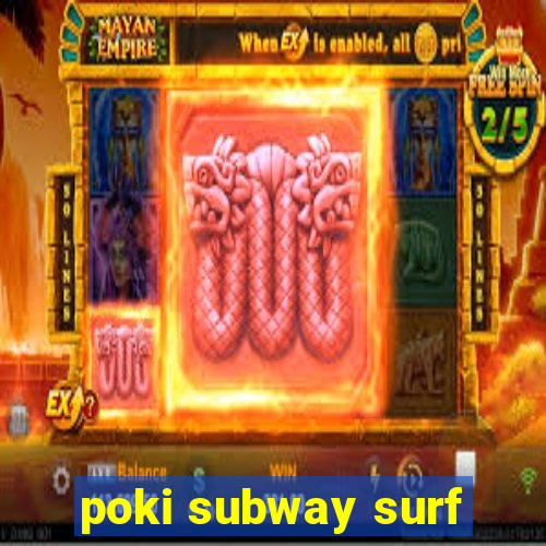 poki subway surf